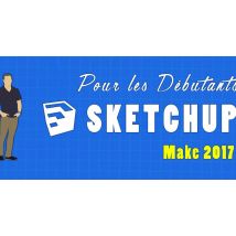 SketchUp Make 2017 pour les débutants