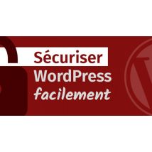 Sécuriser WordPress facilement