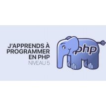 J'apprends à Programmer en PHP. Niveau 5