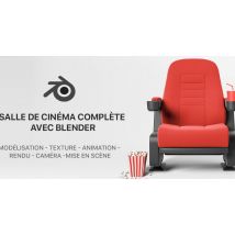 Maîtrisez Blender en réalisant une salle de cinéma et un petit film à diffuser