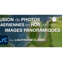 Fusions Panoramiques HDR de photographies aériennes dans Lightroom Classic