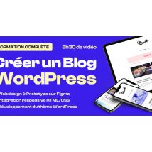 Formation complète : Designer, Intégrer et Développer un Blog WordPress
