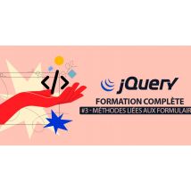 jQuery Facile #3/10 : Les méthodes liées aux formulaires HTML