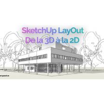 Passer de la 3D SketchUp à la 2D et créez votre première planche LayOut