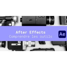 Comprendre le panneau Outils d'After Effects