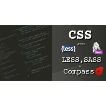CSS avec LESS, SASS et Compass