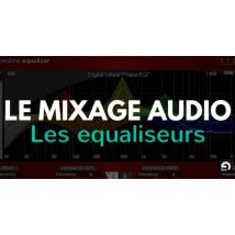 Apprendre le mixage audio : Les Equaliseurs
