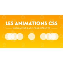 Les animations CSS : notions de base pour débuter