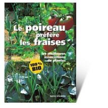 Le poireau prÃ©fÃ¨re les fraises - 100% bio - Livre Terre Vivante