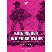 Knie nieder und friss Staub (DVD)