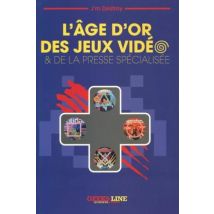 Livre : L'âge d'or des jeux vidéo et de la presse spécialisée Edition - Geeks Line