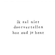 IKPAKJEIN | Ik zal niet doorvertellen hoe oud je bent | Large Square Card