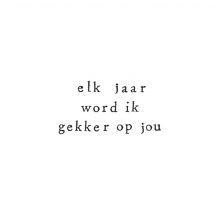 IKPAKJEIN | Elk jaar word ik gekker op jou | Giant Square Card