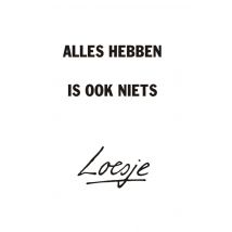 Loesje | Alles hebben is ook niets | Standard Card