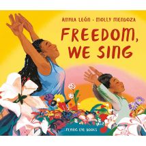 Freedom We Sing Hardback Book