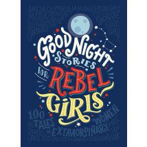 Good Night Stories for Rebel Girls Hardback Book