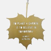 A Blackbird Sang Leaf Quote - To Plant a Garden is to Believe in Tomorrow