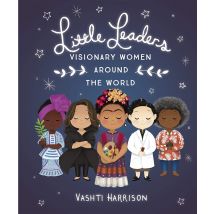 Little Leaders Paperback Book: Visionary Women Around the World