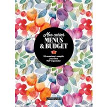 Mon cahier menus et budget - 52 semaines à remplir pour être TOP organisée