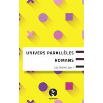 Univers Paralleles Romans Decembre 2017