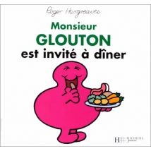 Monsieur Glouton est invité à dîner (Hachette Jeunesse)