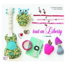 Tout en Liberty : 70 créations