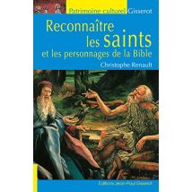 Reconnaître les Saints et les personnages de la Bible