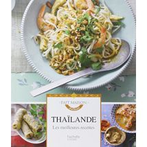 Thaïlande : Les meilleures recettes