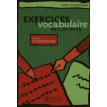 Exercices De Vocabulaire En Contexte: Level 2 Intermediate (Education)