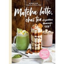 Matcha latte, chaï tea et petites douceurs cosy: 35 recettes douillettes pour cocooner !