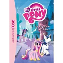 My little Pony, Tome 9 : Le Royaume de Cristal