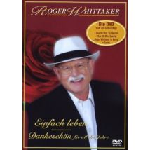 Roger Whittaker - Einfach leben, Dankeschön für all die Jahre