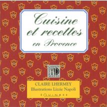 Recettes et cuisine en Provence (Carres Gourmand)