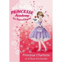 Princesse Academy, Tome 7 : Princesse Charlotte et la Rose Enchantée
