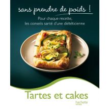 Tartes et cakes : Sans prendre de poids