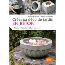 Créer sa déco de jardin en béton : Plus de 50 créations à faire soi-même