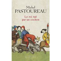 Le roi tué par un cochon : Une mort infâme aux origines des emblèmes de la France ?