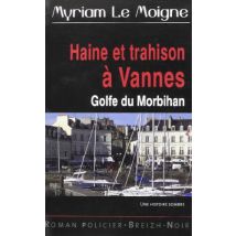 Haine et trahison à Vannes