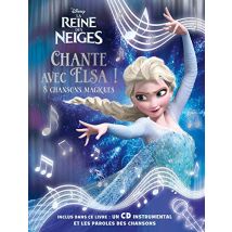 La Reine des Neiges : Chante avec Elsa ! : 8 chansons magiques (1CD audio)