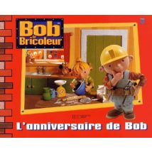 Bob le bricoleur : L'Anniversaire de Bob