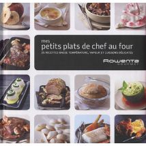 Mes petits plats de chef au four : 25 recettes basse température, vapeur et cuissons délicates