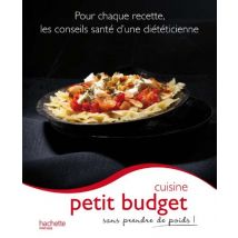 Cuisine petit budget sans prendre de poids !