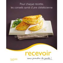 Recevoir sans prendre de poids !