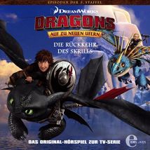 Dragons - Auf zu neuen Ufern - Die Rückkehr der Skrills (31) - Das Original-Hörspiel zur TV-Serie