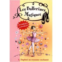 Les ballerines magiques, Tome 1 : Daphné au royaume enchanté