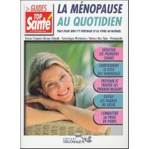 La ménopause au quotidien : Tout pour bien s'y préparer et la vivre au naturel (Guid Pratiq)