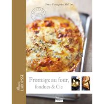 Fromages au four, fondues & Cie