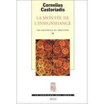 Les carrefours du labyrinthe, tome 4 : La montée de l'insignifiance