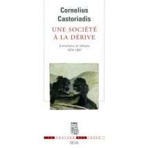 Une société à la dérive : Entretiens et débats, 1974-1997 (Coul.Idees)