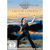 Tai Chi Chuan - Yang-Stil: Sanfte Bewegungsformen für Einsteiger